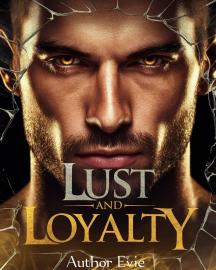 Lust and Loyalty (MM) by Author Evie - Book Cover