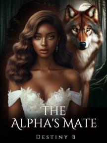 The Alpha's Mate by Destiny B - Book Cover