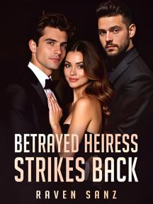 Betrayed Heiress Strikes Back Betrayed Heiress Strikes Back by Raven Sanz - Book Cover Background