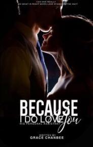 BECAUSE I DO LOVE YOU (His Personal Assistant) by Grace Chanbee - Book Cover