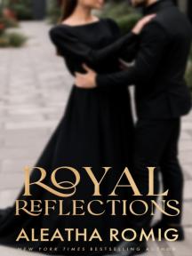 Royal Reflections by Aleatha Romig - Book Cover Background