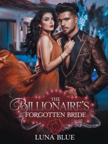 THE BILLIONAIRE'S FORGOTTEN BRIDE by LUNA BLUE - Book Cover