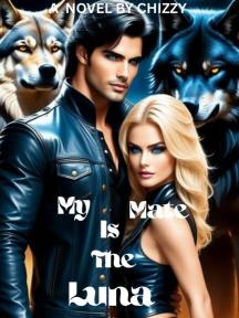 My Mate is the Luna by Chizzy - Book Cover