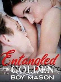 Entangled With The Golden Boy Mason by Ava John - Book Cover Background