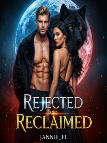 Rejected And Reclaimed by Jannie_El - Book Cover Background