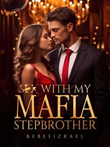 Sex With My Mafia Step Brother Sex With My Mafia Step Brother by Bebeeizrael - Book Cover Background