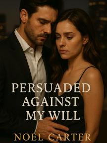 Persuaded against my will Persuaded against my will by Noel Carter - Book Cover Background