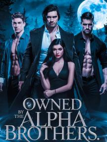 Owned By The Alpha Brothers by QueenOfHearts - Book Cover Background