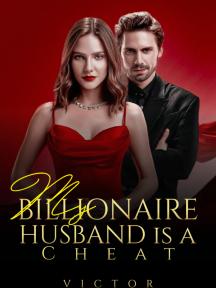My billionaire husband is a CHEAT by Victor - Book Cover Background