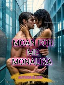 Moan for me Monalisa by Author Elixir - Book Cover