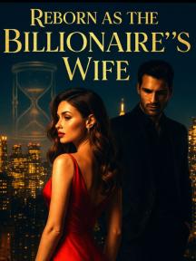 REBORN AS A BILLIONAIRE'S WIFE by Happy girl - Book Cover