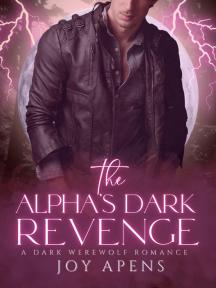 The Alpha's Dark Revenge by Joy Apens - Book Cover