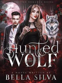 Hunted by the Wolf by Bella Silva - Book Cover