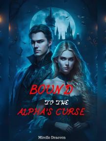 BOUND TO THE ALPHA’S CURSE by Mirelle draeven - Book Cover Background