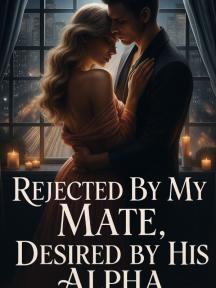 Rejected By My Mate, Desired By His Alpha by Leah Jedidiah - Book Cover Background