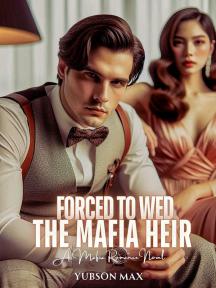 Forced to Wed the Mafia Heir by Yubson Max - Book Cover