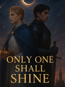 ONLY ONE SHALL SHINE by danli1 - Book Cover