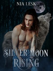Silver Moon Rising by Nia Lesk - Book Cover