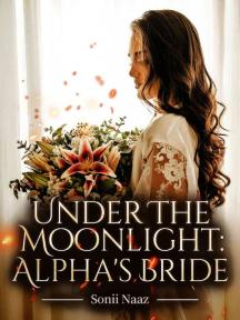 Under The Moonlight: Alpha's Bride by Sonii Naaz - Book Cover