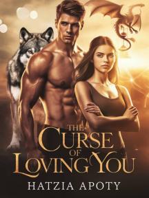 The Curse Of Loving You by Hatzia Apoty - Book Cover