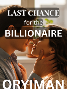 LAST CHANCE WITH THE BILLIONAIRE LAST CHANCE WITH THE BILLIONAIRE by Oryiman - Book Cover Background