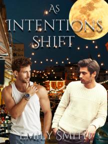 As Intentions Shift by Emily Smith - Book Cover