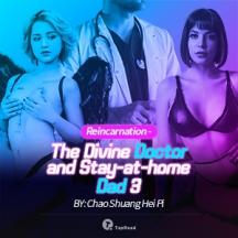 Reincarnation - The Divine Doctor and Stay-at-home Dad 3