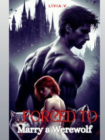 Forced to marry a werewolf by Lívia.P - Book Cover