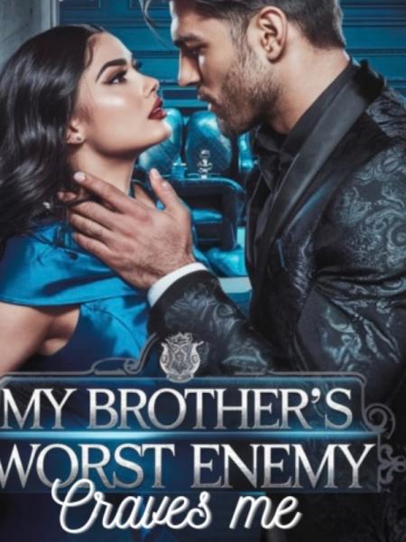 My Brother's Worst Enemy Craves Me by Sugaredpen - Book Cover