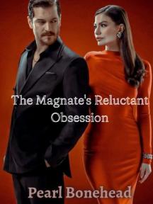The Magnate's Reluctant Obsession by Pearl Bonehead - Book Cover Background