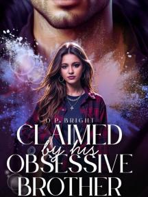 Claimed By His Obsessive Brother by O.P Bright - Book Cover Background