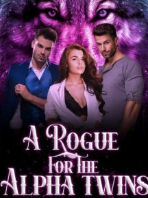 A Rogue for the Alpha Twins by faithuba - Book Cover