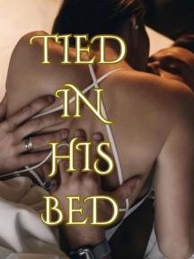 Tied In His Bed by Maryrose - Book Cover