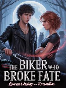 The biker who broke fate by Xara - Book Cover