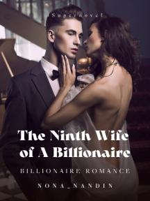 The Ninth Wife of A Billionaire by Nona_nandin - Book Cover