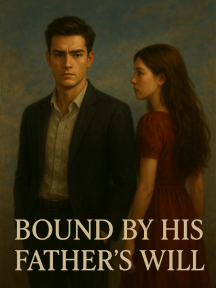 Bound by his Father's will Bound by his Father's will by Immanuel - Book Cover Background