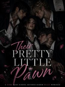 Their Pretty Little Pawn ( A Dark High School Reverse-Harem Bully Romance) by Goofy - Book Cover
