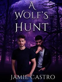 A Wolf's Hunt by Jamie Castro - Book Cover