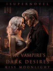 The Vampire's Dark Desires by KISS Moonlight - Book Cover Background