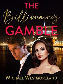 The Billionaire's Gamble by Michael Westmoreland - Book Cover