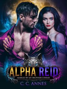 ALPHA REID: MARKED BY MY BROTHER'D ENEMY by C.C Annes - Book Cover Background