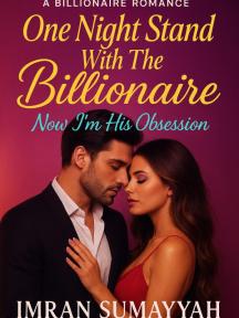 One Night Stand With The Billionaire - Now, I'm His Obsession One Night Stand With The Billionaire - Now, I'm His Obsession by Imran Sumayyah - Book Cover Background