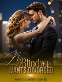 My Blind Wife Wants Divorced by Canis Major - Book Cover