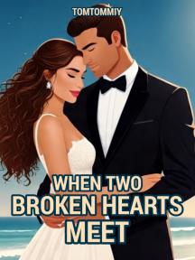 When Two Broken Hearts Meet by TomTommiy - Book Cover
