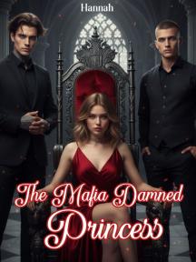 The Mafia Damned Princess by Hannah - Book Cover