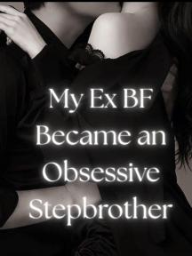 My Ex BF Became an Obsessive Stepbrother by Barbarossa Brunhild - Book Cover Background