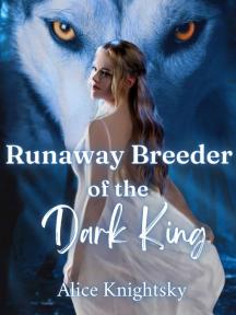 Runaway Breeder of the Dark King by Alice Knightsky - Book Cover