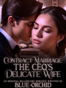 CONTRACT MARRIAGE: The CEO's Delicate Wife by Blue-Orchid - Book Cover Background