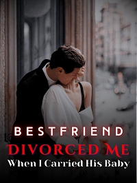 Best Friend Divorced Me When I Carried His Baby by TheBlues - Book Cover