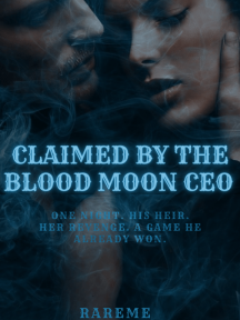 CLAIMED BY THE BLOOD MOON CEO by RAREME - Book Cover Background